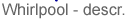 Whirlpool descrizione